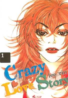 Crazy love story — Tome 1