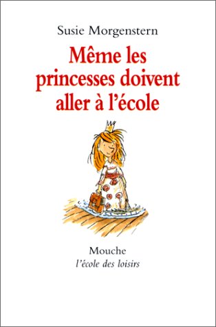 couverture de : Même les princesses doivent aller à l'école