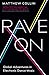 Rave On: Global Adventures in Electronic Dance Music by Matthew Collin