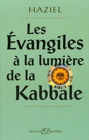 Les Evangiles à la lumière de la Kabbale gratuit Les Evangiles à la lumière de la Kabbale gratuit