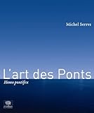 L'art des Ponts : Homo pontifex