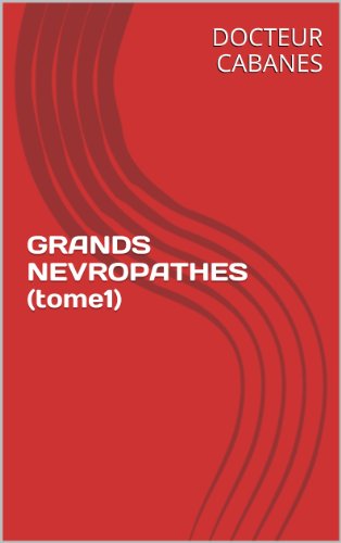 Download GRANDS NEVROPATHES (tome1) Download GRANDS NEVROPATHES (tome1)