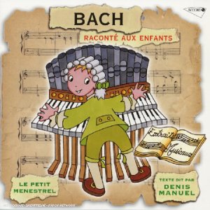 couverture de : Bach racont&eacute; aux enfants