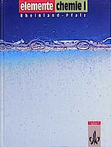Download Elemente Chemie. Unterrichtswerk für Chemie an Gymnasien: Elemente Chemie, Ausgabe Rheinland-Pfalz, Bd.1, Schülerband Download Elemente Chemie. Unterrichtswerk für Chemie an Gymnasien: Elemente Chemie, Ausgabe Rheinland-Pfalz, Bd.1, Schülerband