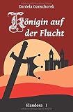 Cover zum Buch Königin auf der Flucht