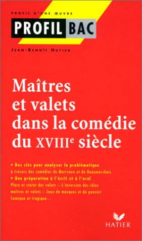 Download Profil d'une oeuvre : Maîtres et valets dans la comédie du XVIIIe siècle