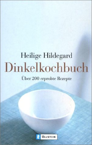 Download Dinkelkochbuch: Über 200 erprobte Rezepte Download Dinkelkochbuch: Über 200 erprobte Rezepte
