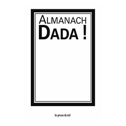 Almanach Dada ! : Edition bilingue français-allemand