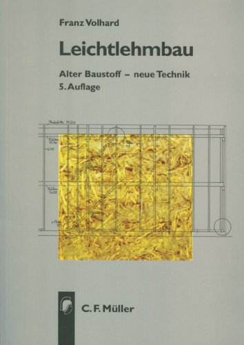 Leichtlehmbau: Alter Baustoff - neue Technik