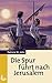 Die Spur führt nach Jerusalem by Patricia St. John, Renate Mauerhofer