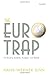Produktbild The Euro Trap: On Bursting Bubbles, Budgets, and Beliefs