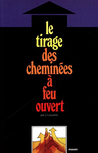 Download LE TIRAGE DES CHEMINEES A FEU OUVERT