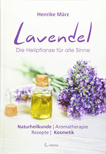 Preisvergleich Produktbild Lavendel: Die Heilpflanze für alle Sinne