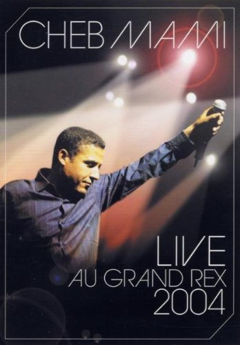 Cheb Mami, live au Grand Rex 2004