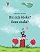 Bin ich klein? Som malá?: Kinderbuch Deutsch-Slowakisch (zweisprachig/bilingual) by 