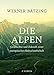 Die Alpen: Geschichte und Zukunft einer europäischen Kulturlandschaft by
