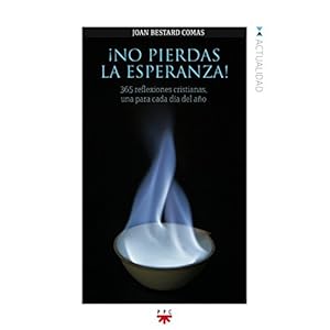 ¡No pierdas la esperanza! : 365 reflexiones cristianas, una para cada día del año (GP Actualidad, Band 143)