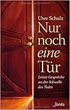 Nur noch eine Tür: Letzte Gespräche an der Schwelle des Todes ( 30. April 2015 ) by 