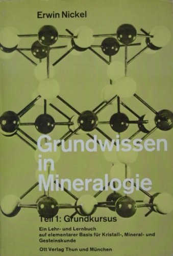 Grundwissen in Mineralogie. T. 1. Grundkursus