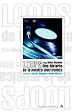 Image de Loops. Una historia de la música electrónica (RESERVOIR NARRATIVA)