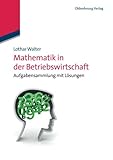 Image de Mathematik in der Betriebswirtschaft: Aufgabensammlung Mit Lösungen