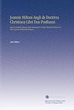 Image de Joannis Miltoni Angli de Doctrina Christiana Libri Duo Posthumi: Quos Ex Schedis Manuscriptis Deprompsit, et Typis Mandari Primus Curavit Carolus Rich