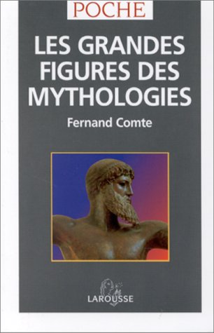 couverture de : Les grandes figures des mythologies