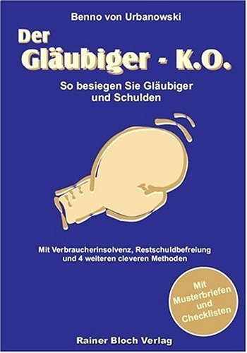 Download Der Gläubiger-K.O.: So besiegen Sie Gläubiger und Schulden Download Der Gläubiger-K.O.: So besiegen Sie Gläubiger und Schulden