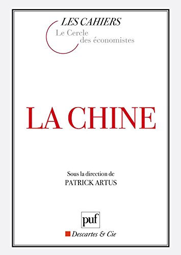 La Chine (Cahiers du Cercle des économistes) La Chine (Cahiers du Cercle des économistes)