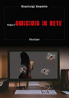 Gianluigi Repetto – Omicidio in rete (2019)