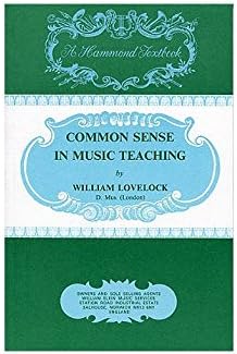 William Lovelock: Common Sense In Music Teaching