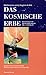 Das kosmische Erbe by 