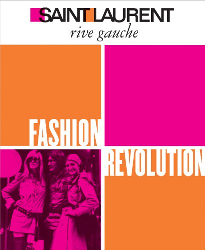 Preisvergleich Produktbild Saint Laurent Rive Gauche: Fashion Revolution