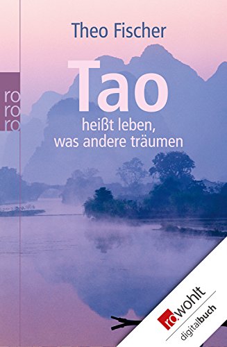 Download Tao heißt leben, was andere träumen