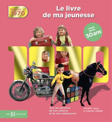 Télécharger 1970, Le Livre de ma jeunesse Francais PDF