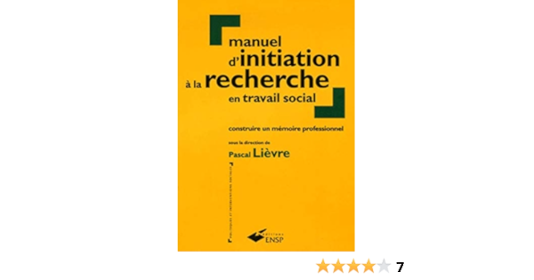 Amazon Fr Manuel D Initiation A La Recherche En Travail Social Lievre Pascal Livres