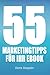 55 Marketingtipps für Ihr eBook: So verkaufen Sie mehr eBooks by Dr. Doris Doppler