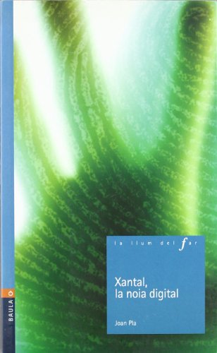 Xantal, la noia digital (la llum del far)