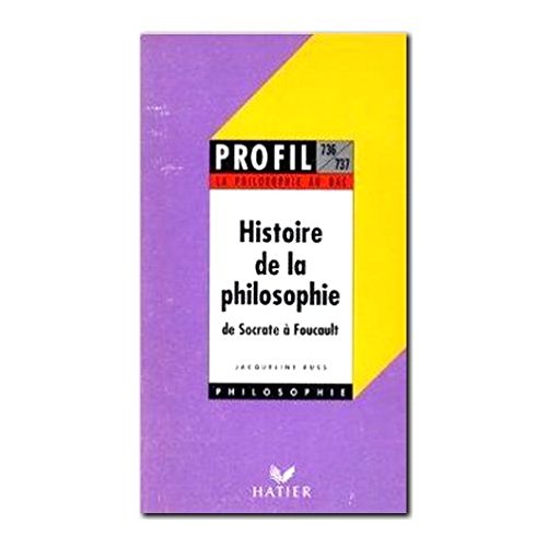 Histoire de la philosophie : De socrate à Foucault]