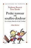 Petite Terreur ou souffre-douleur ? : La violence dans la vie de l'enfant