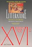 LITTERATURE MOYEN AGE/XVIEME SIECLE. Textes et documents