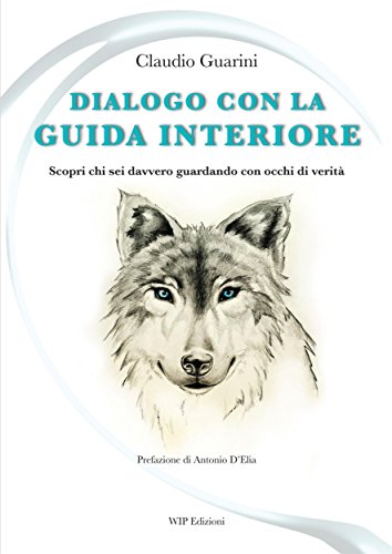 Download Dialogo con la guida interiore: Scopri chi sei davvero guardando con occhi di verità Download Dialogo con la guida interiore: Scopri chi sei davvero guardando con occhi di verità
