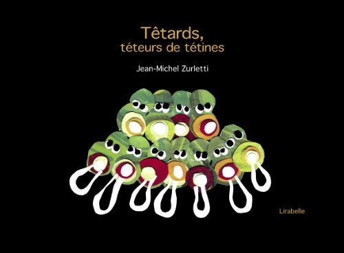 <a href="/node/29966">Têtards, téteurs de tétines</a>