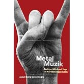 Metal M&uuml;zik - Tarih&ccedil;e, M&uuml;ziksel Yapı ve K&uuml;resel Bağlantılılık