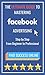 The Ultimate Guide to Mastering Facebook Advertising: Step by Step From Beginner to Professional (English Edition) by 
