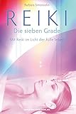 Image de Reiki - Die sieben Grade: Mit Reiki im Licht der Fülle leben