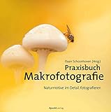 Image de Praxisbuch Makrofotografie: Naturmotive im Detail fotografieren