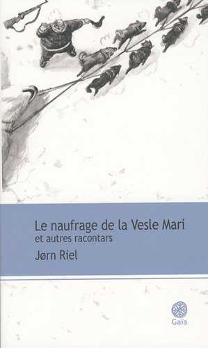 couverture de : Le Naufrage de la Vesle Mari et autres racontars