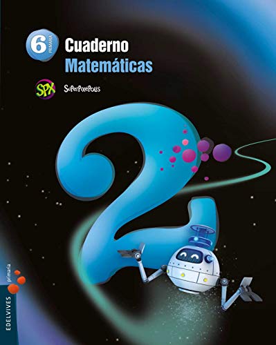Cuaderno 2 de Matemáticas 6º Primaria (Superpixépolis)
