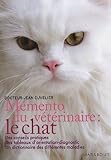 Mémento du vétérinaire : Le chat